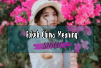 Bokeh-China-Meaning