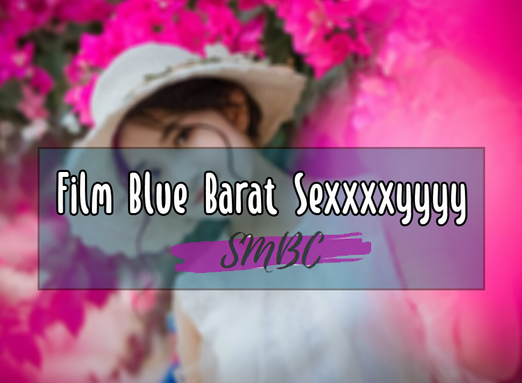 Film-Blue-Barat-Sexxxxyyyy