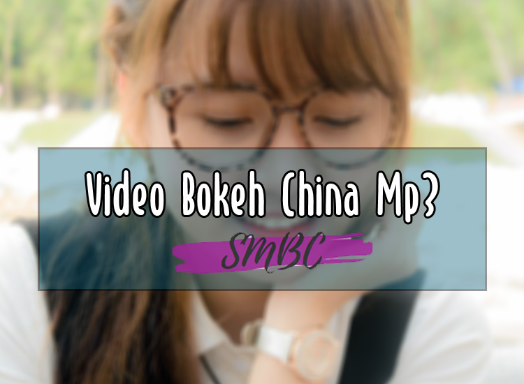 Video-Bokeh-China-Mp3