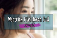Waptrick-Film-Bokeh-Fullh